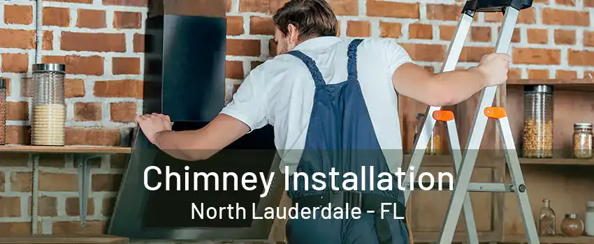 Chimney Installation North Lauderdale - FL