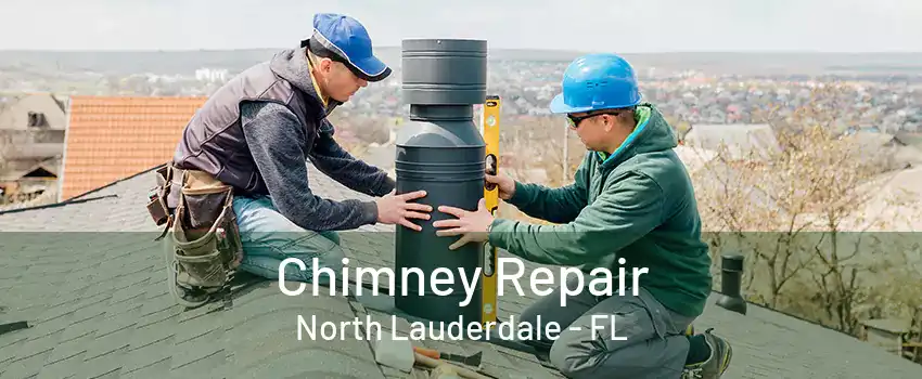 Chimney Repair North Lauderdale - FL