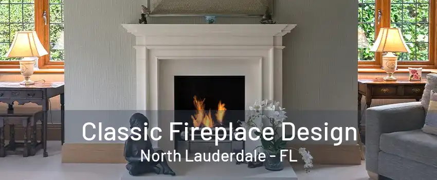 Classic Fireplace Design North Lauderdale - FL