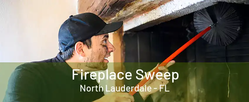 Fireplace Sweep North Lauderdale - FL